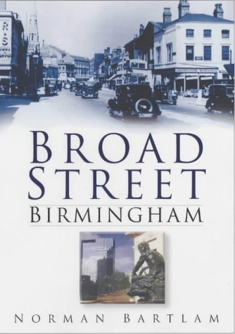 Broad Street, Birmingham in Old Photographs (Britain in Old Photographs)
