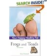 Frogs and Toads: Your Happy Healthy Pet by  Steve Grenard