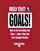 Goals! How to Get Everything You Want--Faster Than You Ever Thought Possible