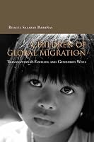 Children of Global Migration: Transnational Families and Gendered Woes