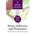 Power, Influence, and Persuasion (Sell Your Ideas and Make Things Happen) (Harvard Busines Essentials) (Paperback)