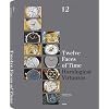 Twelve Faces of Time - Horological Virtuosos