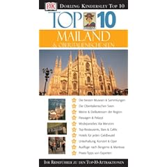 Top 10 Mailand und Oberitalienische Seen. Ihr Reisef�hrer zu den Top-10-Attraktionen