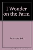 I wonder at the farm