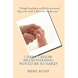 I Didn't Know Breastfeeding Would Be So Hard!
