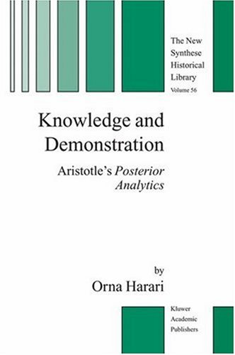 Knowledge and Demonstration: Aristotle's Posterior Analytics (The New Synthese Historical Library)