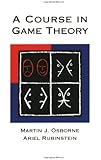 A Course in Game Theory (MIT Press)