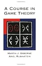 A Course in Game Theory