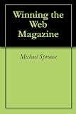 Winning the Web Magazine (The Digital Business Monthly)