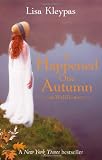 It Happened One Autumn: Number 2 in series (Wallflower) It Happened One Autumn: Number 2 in series (Wallflower)