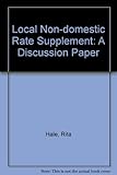 The local non-domestic rate supplement : a discussion paper