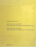 Colours are Like the Wind: Jean Pfaff s Colour Interventions in Architecture
