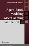 Agent-Based Modeling Meets Gaming Simulation (ABSS)