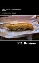 Sandwich Shop Miracle (Inspirational Stories of Faith) (Volume 1) Sandwich Shop Miracle (Inspirational Stories of Faith) (Volume 1)