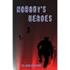 Nobody's Heroes