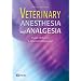 Veterinary Anesthesia and Analgesia