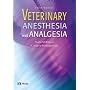 Veterinary Anesthesia and Analgesia