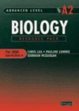 Advanced Level Biology A2: Resource Pack: For AQA Specification B (Advanced Level Biology for AQA)