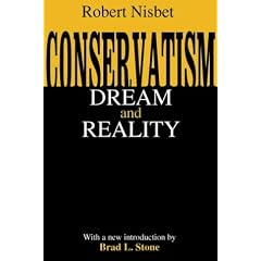 Conservatism: Dream and Reality (Library of Conservative Thought)