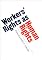 Workers' Rights As Human Rights (ILR Press books)