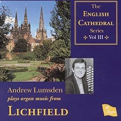 Andrew Lumsden Plays Organ Music from Lichfield