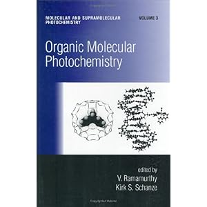【クリックでお店のこの商品のページへ】Organic Molecular Photochemistry (Molecular and Supramolecular Photochemistry) [ハードカバー]