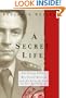A Secret Life: The Polish Colonel, His Covert Mission, And The Price He Paid To Save His Country