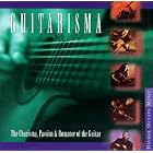 Guitarisma: The Charisma, Passion and Romance Of The Guitar by Guitarisma