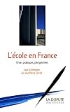 Revue La Dispute  / L'Ecole en France : Crise, pratiques, perspectives