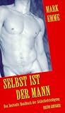 Produkt-Bild: Selbst ist der Mann. Das lustvolle Handbuch der Selbstbefriedigung: Das Lustvolle Handbuch Der Selbstbefrieigung