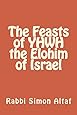The Feasts of YHWH, the Elohim of Israel