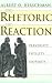 The Rhetoric of Reaction: Perversity, Futility, Jeopardy