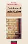 L'adolescent suicidaire