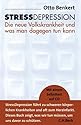 StressDepression: Die neue Volkskrankheit und was man dagegen tun kann. Mit einem Selbsttest auf CD