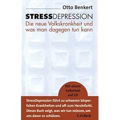 StressDepression: Die neue Volkskrankheit und was man dagegen tun kann. Mit einem Selbsttest auf CD