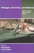 Heidegger, Authenticity, and Modernity: Essays in Honor of Hubert L. Dreyfus, Vol. 1