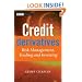 Credit Derivatives: Risk Management, Trading and Investing (The Wiley Finance Series)