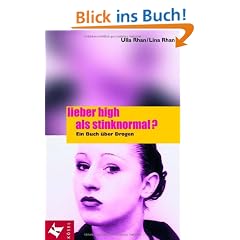 Lieber high als stinknormal?: Ein Buch �ber Drogen