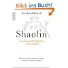 Shaolin - Du musst nicht k�mpfen, um zu siegen!: Mit der Kraft des Denkens zu Ruhe, Klarheit und innerer St�rke