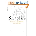 Shaolin - Du musst nicht k�mpfen, um zu siegen!: Mit der Kraft des Denkens zu Ruhe, Klarheit und innerer St�rke