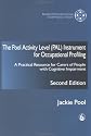 The Pool Activity Level (PAL) Instrument for Occupational Profiling: A Practical Resource for Carers of People with Cognitive Impairment (Bradford Dementia Group good practice guides)