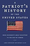 A Patriot`s History of the United States : From Columbus`s Great Discovery to the War on Terror