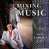 Mixing Their Music - Wells Cathedral Choir