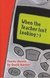 When the Teacher Isn't Looking Image of When the Teacher Isn't Looking