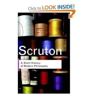 A Short History of Modern Philosophy - Roger Scruton