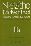 Nietzsche, Friedrich: Briefwechsel. Abteilung 3: Briefwechsel, Kritische Gesamtausgabe, Abt.3, Bd.4, Briefe an Nietzsche, Januar 1885 - Dezember 1886: Abt. III/4