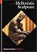 Hellenistic Sculpture (World of Art)