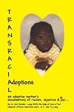 Transracial Adoptions: An Adoptive Mother's Documentary of Racism, Injustice