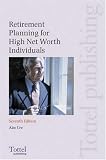 Retirement Planning for High Net Worth Individuals