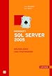 Microsoft SQL Server 2005: Grundlagen und Profiwissen